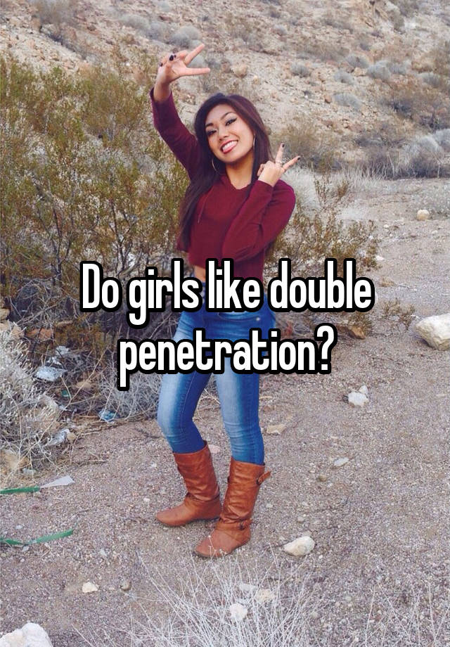Do Girls Like Double Penetration